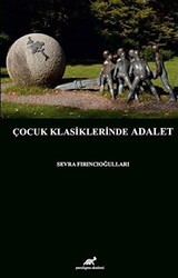 Çocuk Klasiklerinde Adalet - Paradigma Akademi Yayınları