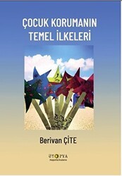 Çocuk Korumanın Temel İlkeleri - Ütopya Yayınevi
