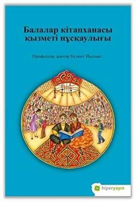 Çocuk Kütüphanesi Hizmetleri Kılavuzu Kazakça - 1