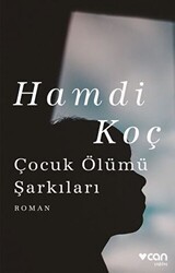 Çocuk Ölümü Şarkıları - Can Yayınları