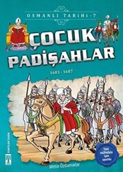 Çocuk Padişahlar - Osmanlı Tarihi 7 - İlk Genç Timaş
