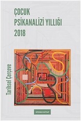 Çocuk Psikanalizi Yıllığı 2018 - Sfenks Kitap