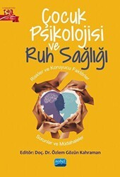 Çocuk Psikolojisi ve Ruh Sağlığı - Nobel Akademik Yayıncılık