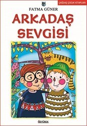 Çocuk Romanları Dizisi: Arkadaş Sevgisi - Özyürek Yayınları