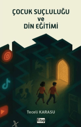 Çocuk Suçluluğu ve Din Eğitimi - Kitap Dünyası Yayınları