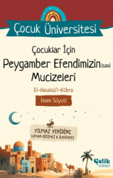 Çocuk Üniversitesi - Çocuklar İçin Peygamber Efendimizin Sav Mucizeleri - Çelik Yayınevi