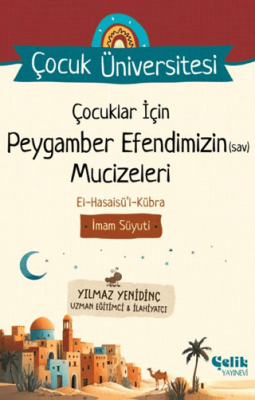 Çocuk Üniversitesi - Çocuklar İçin Peygamber Efendimizin Sav Mucizeleri - 1