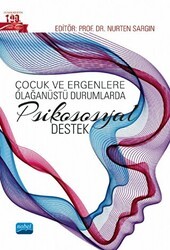 Çocuk Ve Ergenlere Olağanüstü Durumlarda Psikososyal Destek - Nobel Akademik Yayıncılık