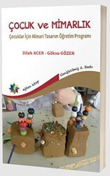 Çocuk ve Mimarlık: Çocuklar İçin Mimari Tasarım Öğretim Programı - Eğiten Kitap