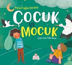 Çocuk ve Mocuk - Nesil Çocuk Yayınları
