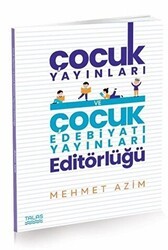 Çocuk Yayınları ve Çocuk Edebiyatı Yayınları Editörlüğü - Talas Yayınları