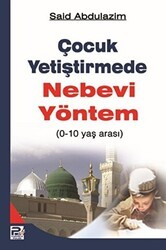 Çocuk Yetiştirmede Nebevi Yöntem - Karınca & Polen Yayınları