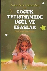 Çocuk Yetiştirmede Usül ve Esaslar - Sebe Yayınları