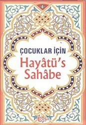 Çocuklar İçin Hayatü’s Sahabe - Beka Yayınları