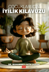 Çocuklar İçin İyilik Kılavuzu - Nobel Bilimsel Eserler