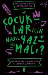 Çocuklar İçin Nasıl Yazmalı ? - İz Yayıncılık