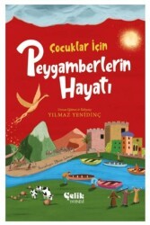 Çocuklar İçin Peygamberlerin Hayatı - Çelik Yayınevi