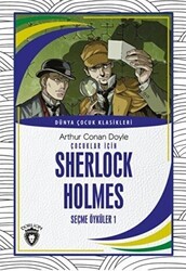 Çocuklar İçin Sherlock Holmes Seçme Öyküler 1 - Dorlion Yayınları
