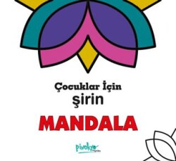 Çocuklar İçin Şirin Mandala - Pinokyo Yayınları