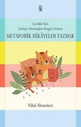 Çocuklar için Zorlayıcı Davranışları Dengeye Getiren Metaforik Hikayeler Yazmak - Luna Yayınları