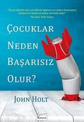 Çocuklar Neden Başarısız Olur? - Koridor Yayıncılık