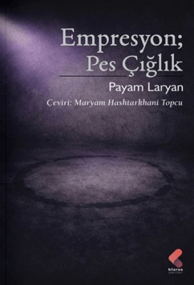 Empresyon; Pes Çığlık - 1