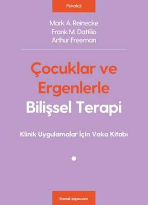 Çocuklar ve Ergenlerle Bilişsel Terapi - 1
