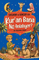 Çocuklar ve Gençler İçin Kur`an Bana Ne Anlatıyor? - Bilgeoğuz Yayınları