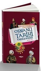 Çocuklar ve Gençler İçin Osmanlı Tarihi Ansiklopedisi - Akçağ Yayınları