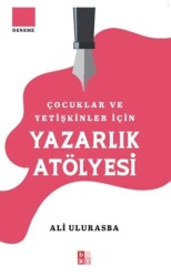 Çocuklar ve Yetişkinler İçin Yazarlık Atölyesi - Babıali Kültür Yayıncılığı