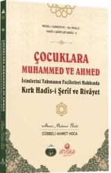 Çocuklara Muhammed ve Ahmed İsimlerini Takmanın Fazîletleri - Ahıska Yayınevi