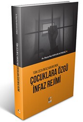 Çocuklara Özgü İnfaz Rejimi - Adalet Yayınevi