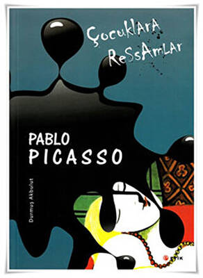 Çocuklara Ressamlar - Pablo Picasso - 1