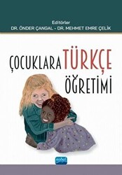 Çocuklara Türkçe Öğretimi - Nobel Akademik Yayıncılık