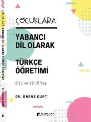 Çocuklara Yabancı Dil Olarak Türkçe Öğretimi - Karahan Kitabevi