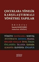 Çocuklara Yönelik Karşılaştırmalı Yönetsel Yapılar - Astana Yayınları