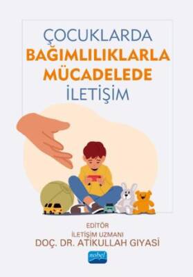 Çocuklarda Bağımlılıklarla Mücadelede İletişim - 1