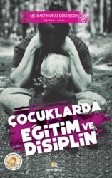Çocuklarda Eğitim ve Disiplin - Ekinoks Yayın Grubu
