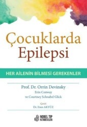 Çocuklarda Epilepsi - Her Ailenin Bilmesi Gerekenler - Nobel Tıp Kitabevi