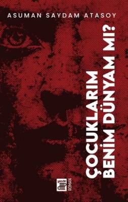 Çocuklarım Benim Dünyam mı? - 1