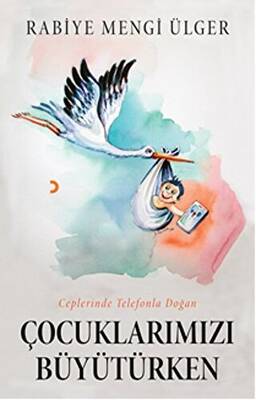 Çocuklarımızı Büyütürken - 1