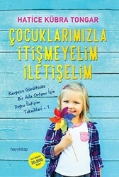 Çocuklarımızla İtişmeyelim İletişelim - Hayykitap