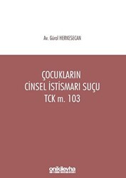 Çocukların Cinsel İstismarı Suçu TCK m. 103 - On İki Levha Yayınları