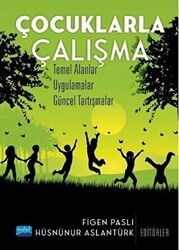 Çocuklarla Çalışma - Nobel Akademik Yayıncılık