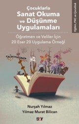Çocuklarla Sanat Okuma ve Düşünme Uygulamaları - Say Yayınları