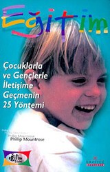 Çocuklarla ve Gençlerle İletişime Geçmenin 25 Yöntemi - Kariyer Yayınları