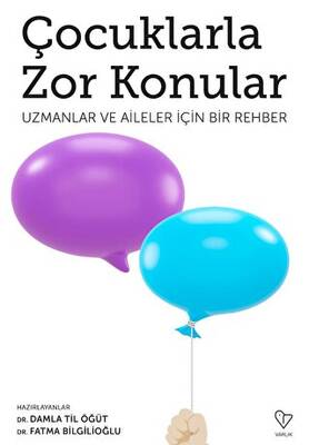 Çocuklarla Zor Konular - Uzmanlar ve Aileler İçin Bir Rehber - 1