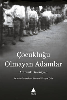 Çocukluğu Olmayan Adamlar - 1