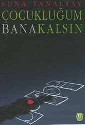 Çocukluğum Bana Kalsın - Tekin Yayınevi