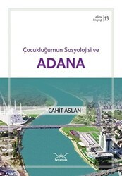 Çocukluğumun Sosyolojisi Ve Adana - Heyamola Yayınları